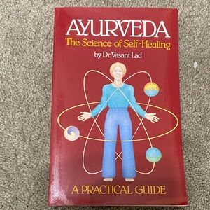 Ayurveda: The Science of Self-Healing Book
